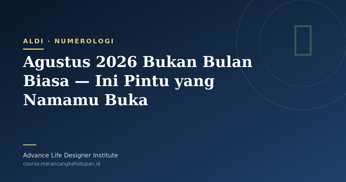 Agustus 2026 Bukan Bulan Biasa — Ini Pintu yang Namamu Buka - Cover Image