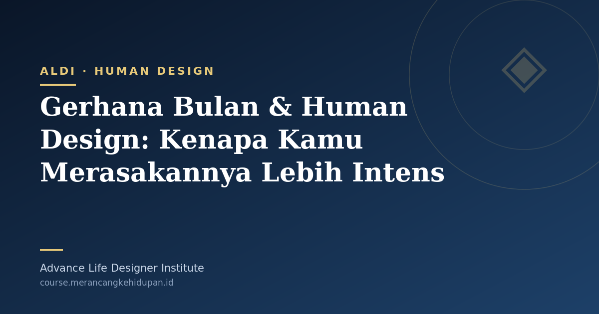 Gerhana Bulan & Human Design: Kenapa Kamu Merasakannya Lebih Intens - Cover Image