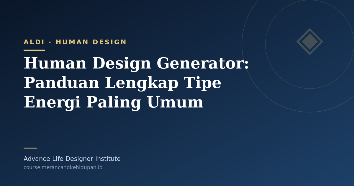 Human Design Generator: Panduan Lengkap Tipe Energi Paling Umum - Cover Image