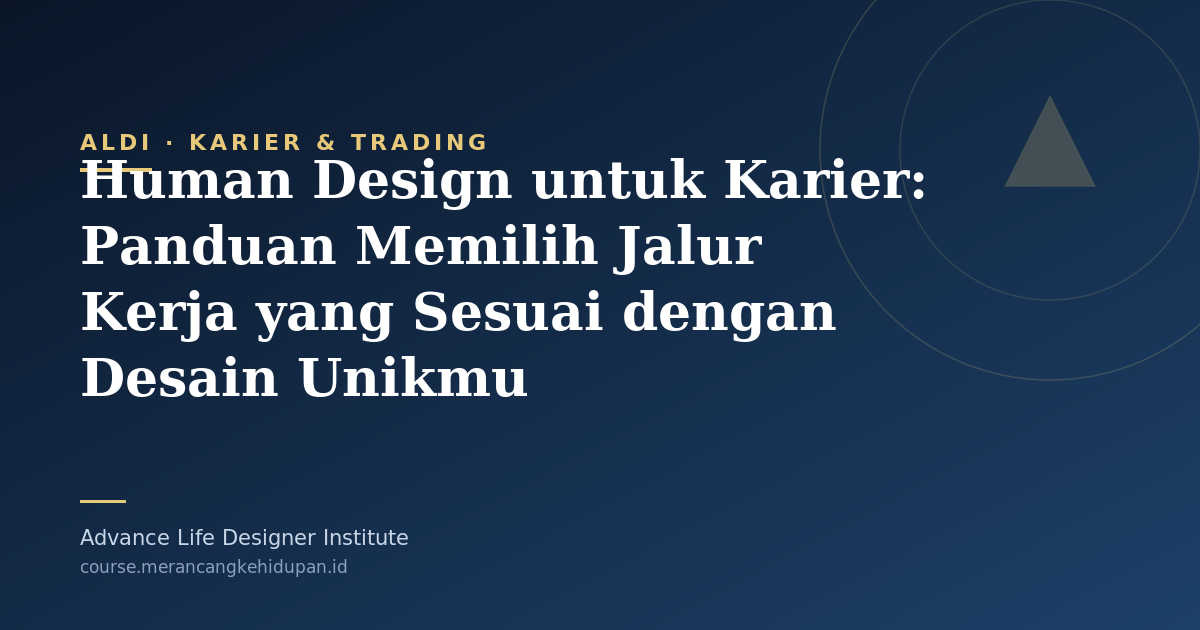 Human Design untuk Karier: Panduan Memilih Jalur Kerja yang Sesuai dengan Desain Unikmu - Cover Image