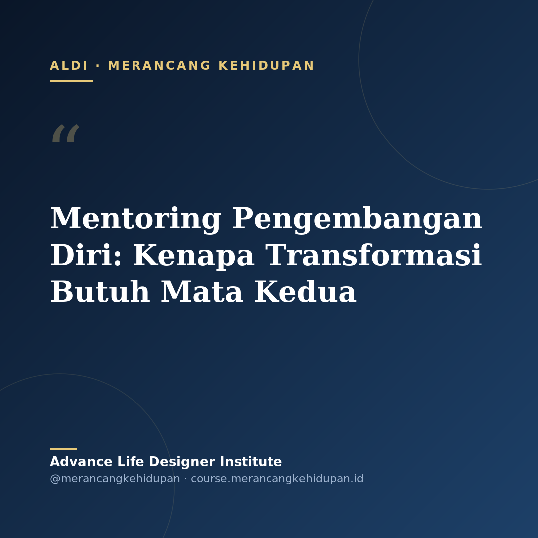 Mentoring Pengembangan Diri: Kenapa Transformasi Butuh Mata Kedua - Cover Image