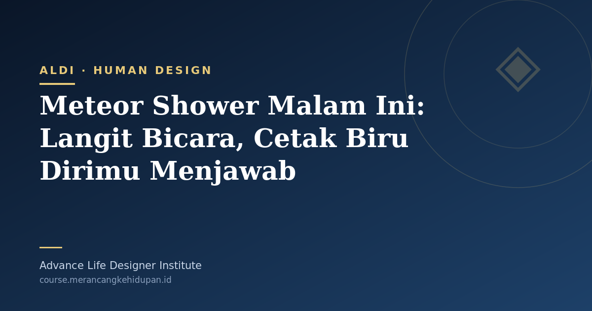 Meteor Shower Malam Ini: Langit Bicara, Cetak Biru Dirimu Menjawab - Cover Image