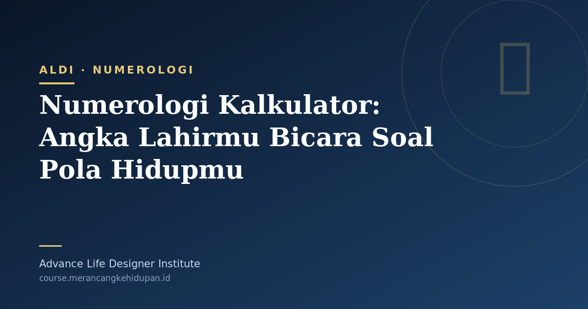 Numerologi Kalkulator: Angka Lahirmu Bicara Soal Pola Hidupmu - Cover Image