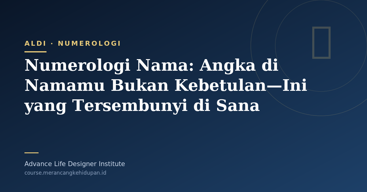 Numerologi Nama: Angka di Namamu Bukan Kebetulan—Ini yang Tersembunyi di Sana - Cover Image