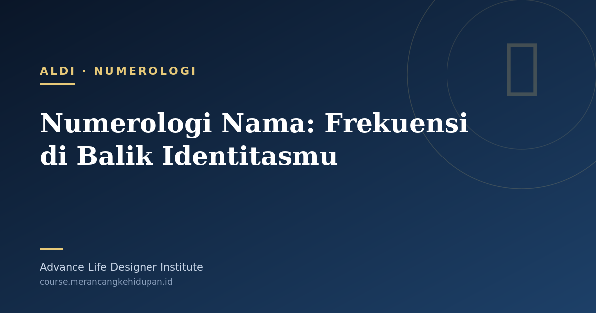 Numerologi Nama: Frekuensi di Balik Identitasmu - Cover Image
