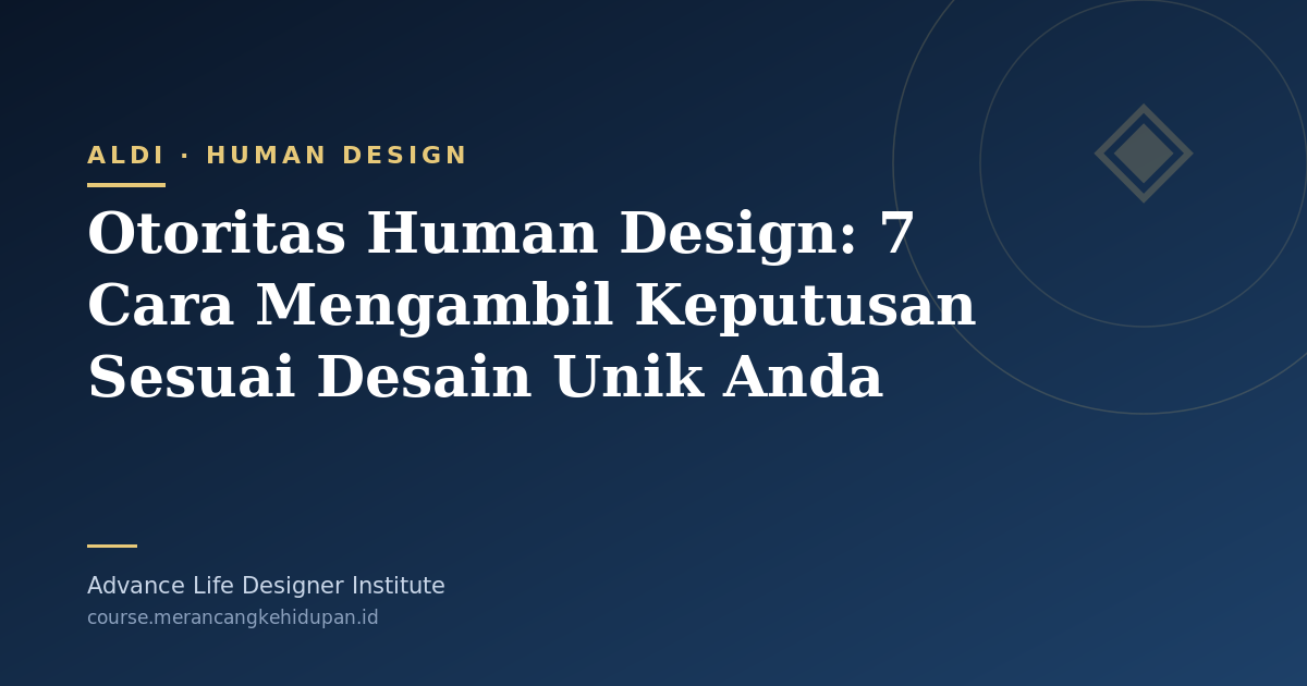 Otoritas Human Design: 7 Cara Mengambil Keputusan Sesuai Desain Unik Anda - Cover Image