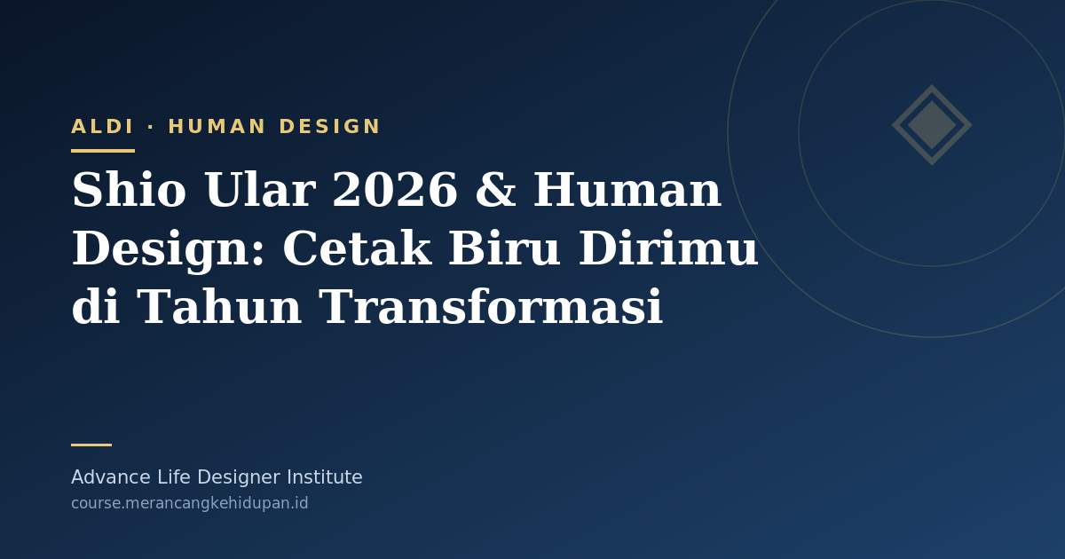 Shio Ular 2026 & Human Design: Cetak Biru Dirimu di Tahun Transformasi - Cover Image