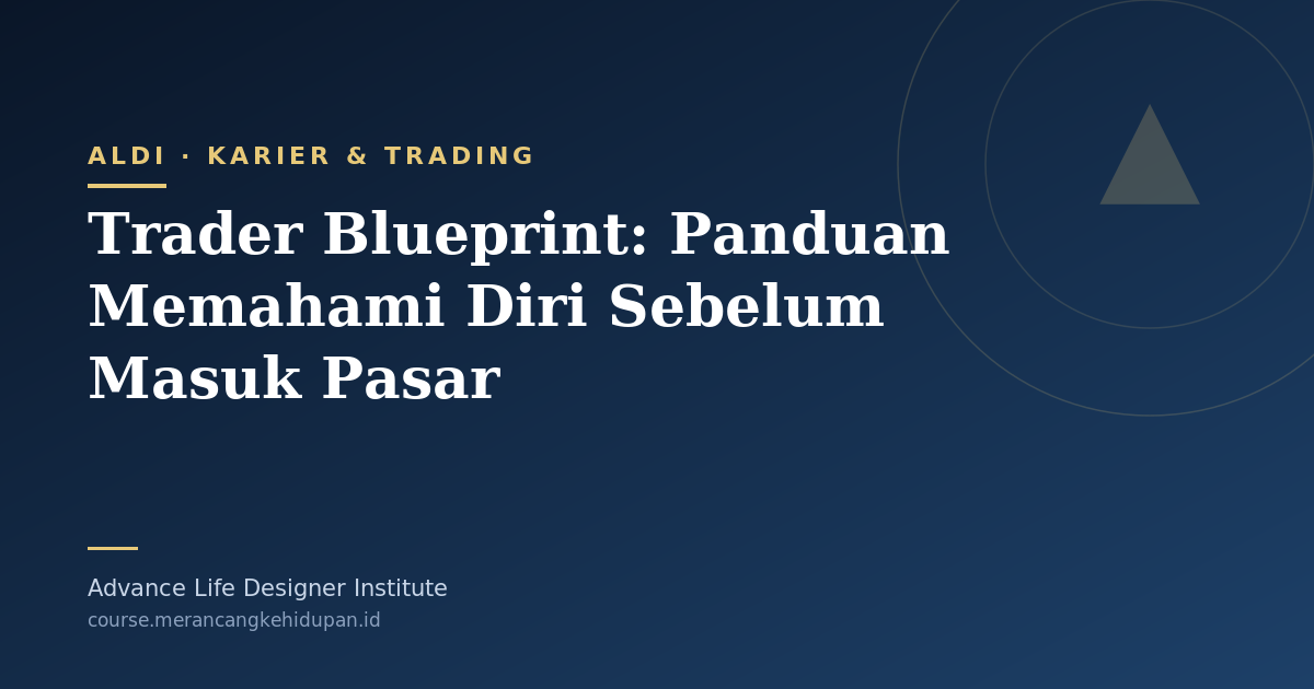 Trader Blueprint: Panduan Memahami Diri Sebelum Masuk Pasar - Cover Image