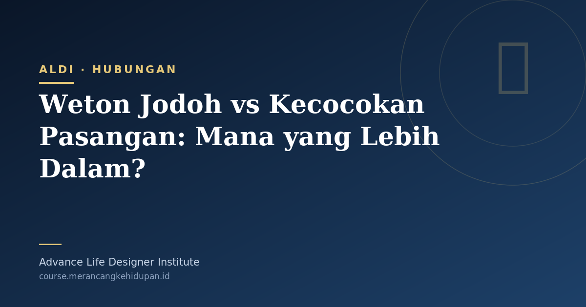 Weton Jodoh vs Kecocokan Pasangan: Mana yang Lebih Dalam? - Cover Image