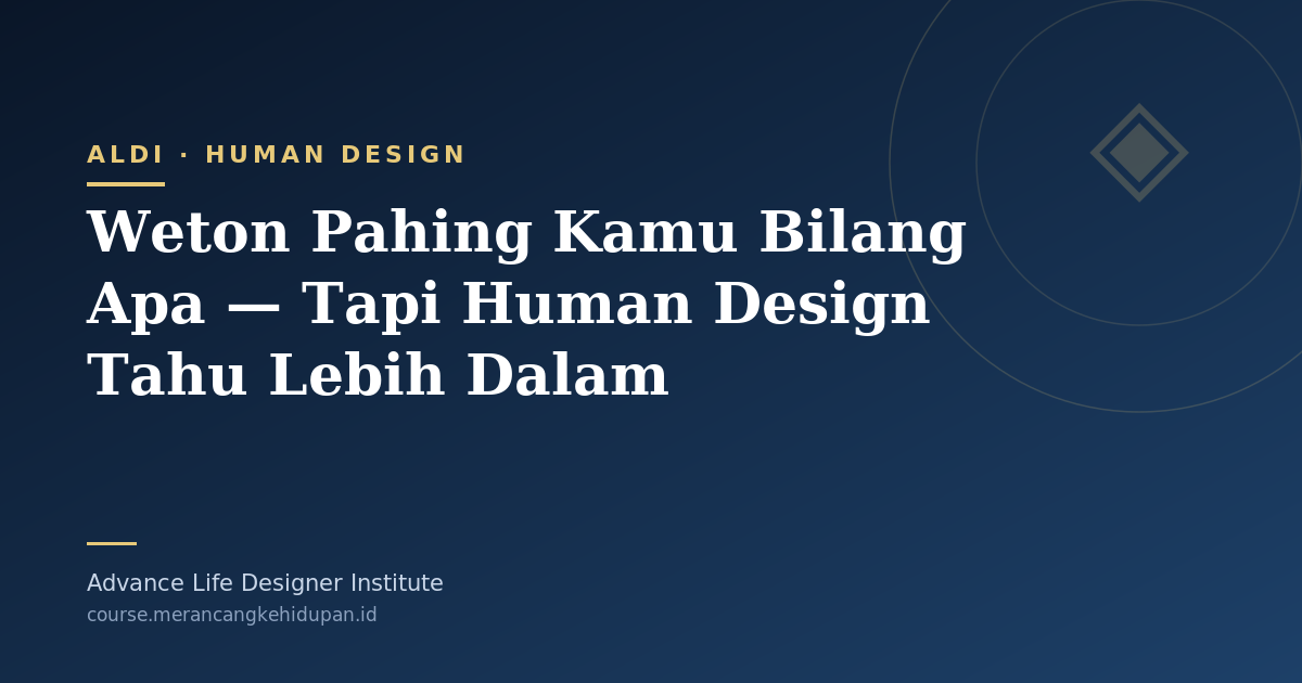 Weton Pahing Kamu Bilang Apa — Tapi Human Design Tahu Lebih Dalam - Cover Image