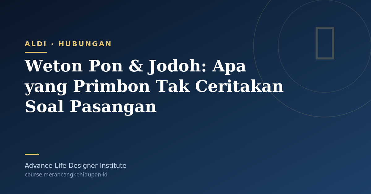 Weton Pon & Jodoh: Apa yang Primbon Tak Ceritakan Soal Pasangan - Cover Image